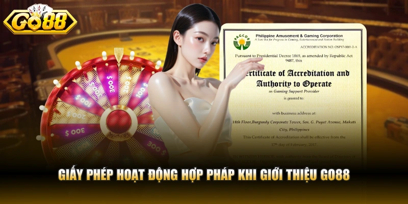 Giới thiệu GO88 Giấy phép hoạt động hợp pháp khi giới thiệu GO88