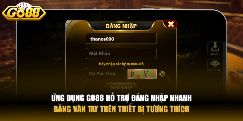 Đăng nhập GO88 Ứng dụng GO88 hỗ trợ đăng nhập nhanh bằng vân tay trên thiết bị tương thích